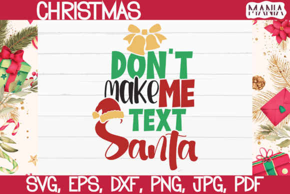 Why the Don't Make Me Text Santa SVG Is Your Best Bet for Flawless Holiday Crafts